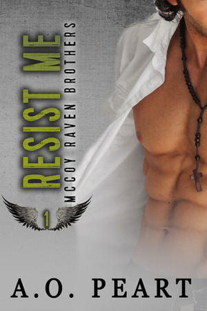 Resist Me by A.O. Peart