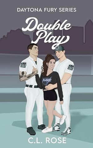 Double Play by C.L. Rose