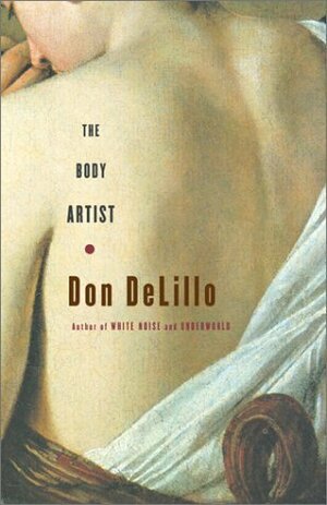 The Body Artist by Don DeLillo