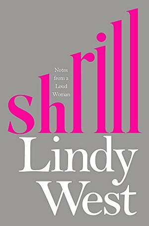 Shrill by Lindy West