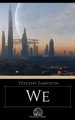 We by Eternal Sky Classics, Yevgeny Zamyatin