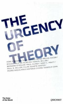 The Urgency of Theory by Mehdi Belhaj Kacem, António Pinto Ribeiro, Marc Ferro, Homi K. Bhabha