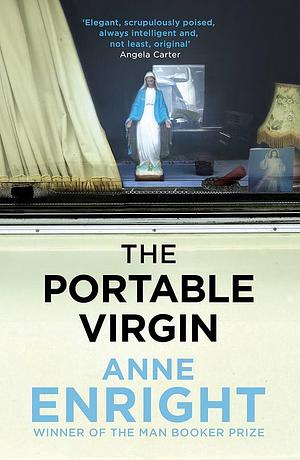 The Portable Virgin by Anne Enright