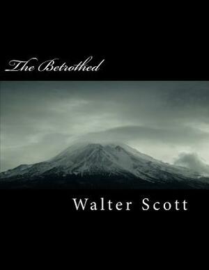 The Betrothed by Walter Scott