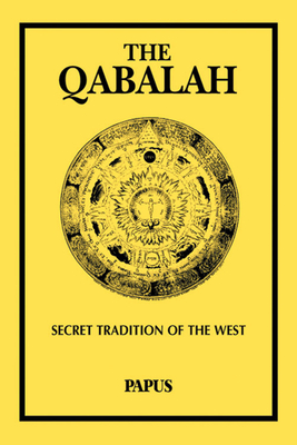 The Qabalah: Secret Tradition of the West by Papus