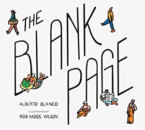 The Blank Page by Rob Wilson, Alberto Blanco