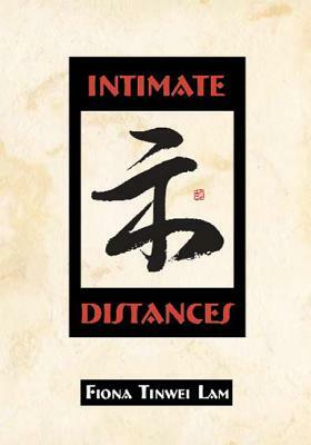 Intimate Distances by Fiona Tinwei Lam