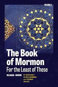 The Book of Mormon for the Least of These, Volume 3 by Margaret Olsen Hemming, Fatimah Salleh