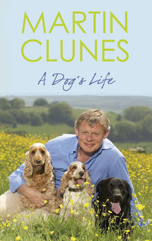 A Dog's Life by Martin Clunes