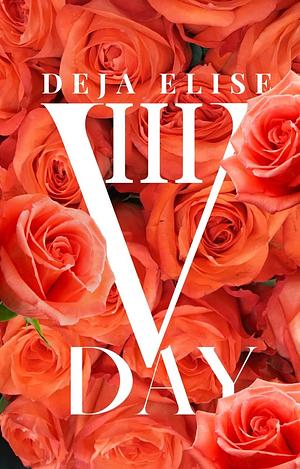 V Day III by Deja Elise