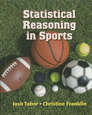 Statistical Reasoning in Sports by Chris Franklin, Josh Tabor