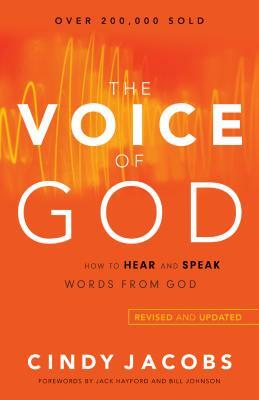 The Voice of God: How to Hear and Speak Words from God by Cindy Jacobs