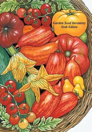 Garden Seed Inventory: An Inventory of Seed Catalogs Listing All Non-Hybrid Vegetable Seeds Available in the United States and Canada by Kent Whealy