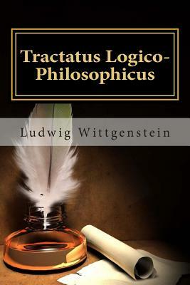 Tractatus Logico-Philosophicus by Ludwig Wittgenstein