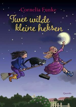 Twee wilde kleine heksen by Juliette de Wit, Esther Ottens, Cornelia Funke