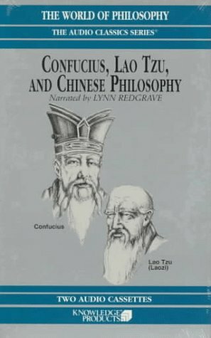 Confucius, Lao Tzu and Chinese Philosophy (The World of Philosophy) by Crispin Sartwell, Lynn Redgrave