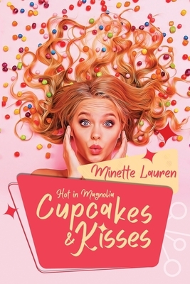 Cupcakes and Kisses by Minette Lauren