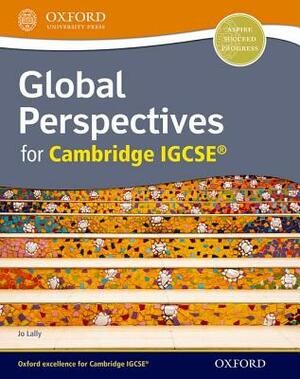 Global Perspectives for Cambridge Igcse by Jo Lally