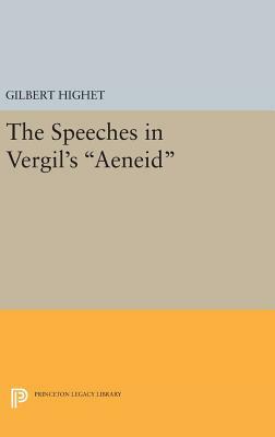 The Speeches in Vergil's Aeneid by Gilbert Highet
