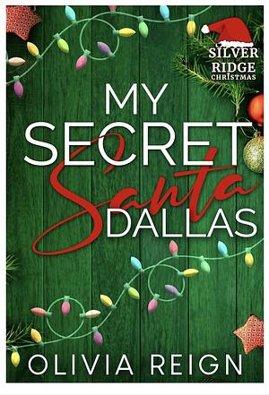 My Secret Santa Dallas by Olivia Reign