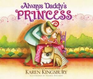 Always Daddy's Princess by Karen Kingsbury