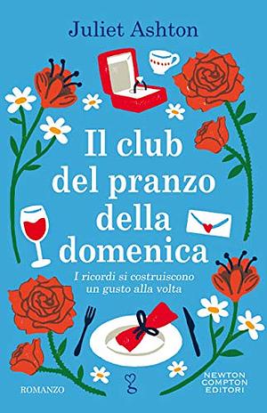 Il club del pranzo della domenica by Juliet Ashton