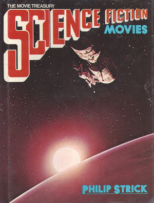 Science Fiction Movies by Philip Strick