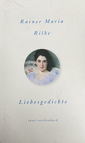 Liebesgedichte by Rainer Maria Rilke