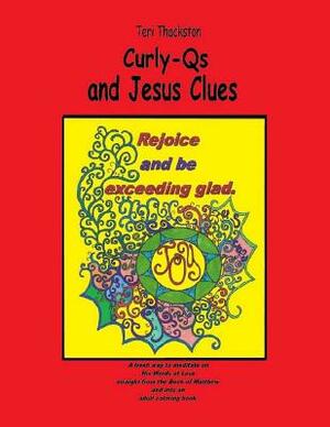 Curly-Qs and Jesus Clues by Teri Thackston