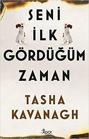 Seni İlk Gördüğüm Zaman by Tasha Kavanagh