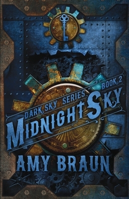 Midnight Sky: A Dark Sky Novel by Amy Braun