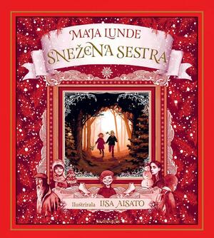 Snežena sestra: božična zgodba by Marija Zlatnar Moe, Maja Lunde