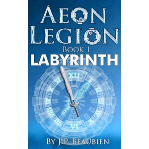 Aeon Legion: Labyrinth by J.P. Beaubien