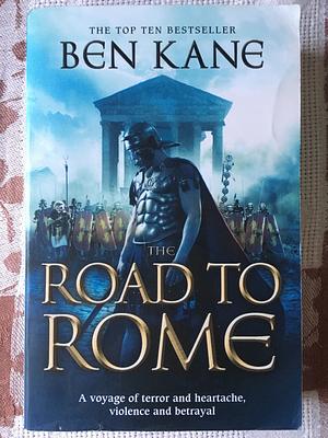 The Road to Rome by Ben Kane