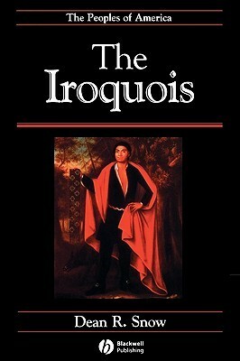 The Iroquois by Dean R. Snow