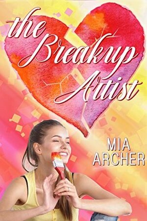 The Breakup Artist by Mia Archer