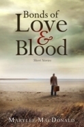 Bonds of Love and Blood by Marylee MacDonald