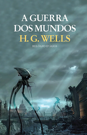 A Guerra dos Mundos by H.G. Wells