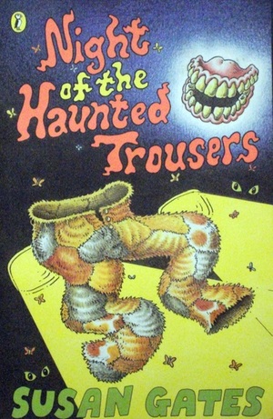 Night Of The Haunted Trousers by Susan Gates