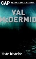 Siste fristelse by Henning Kolstad, Val McDermid