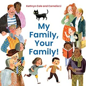 My Family, Your Family! by Kathryn Cole, Cornelia Li