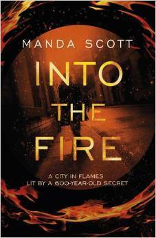 Into The Fire by Manda Scott