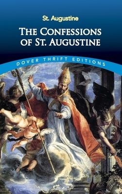 The Confessions of St. Augustine by Saint Augustine