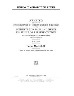 Hearing on corporate tax reform by Committee on Ways and Means (house), United States House of Representatives, United State Congress