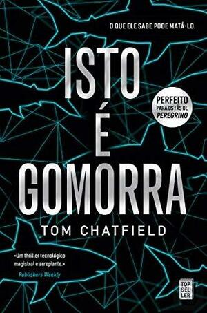 Isto é Gomorra by Tom Chatfield