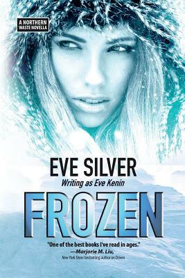 Frozen: A Northern Waste Novella by Eve Silver