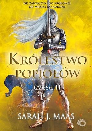 Królestwo popiołów. Część 2 by Sarah J. Maas