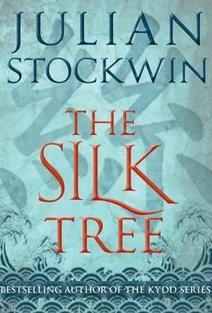 The Silk Tree by Julian Stockwin