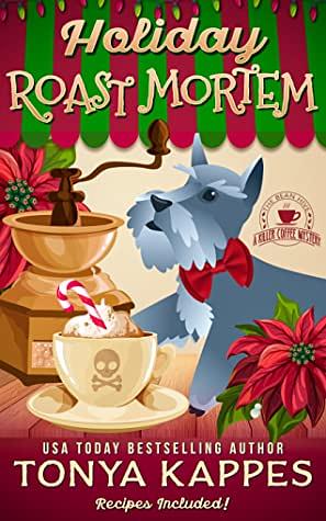 Holiday Roast Mortem by Tonya Kappes