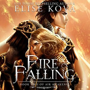 Fire Falling by Elise Kova